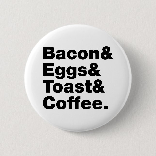 Breakfast (Bacon & Eggs & Toast & Coffee.) 6 Cm Round Badge (Front)