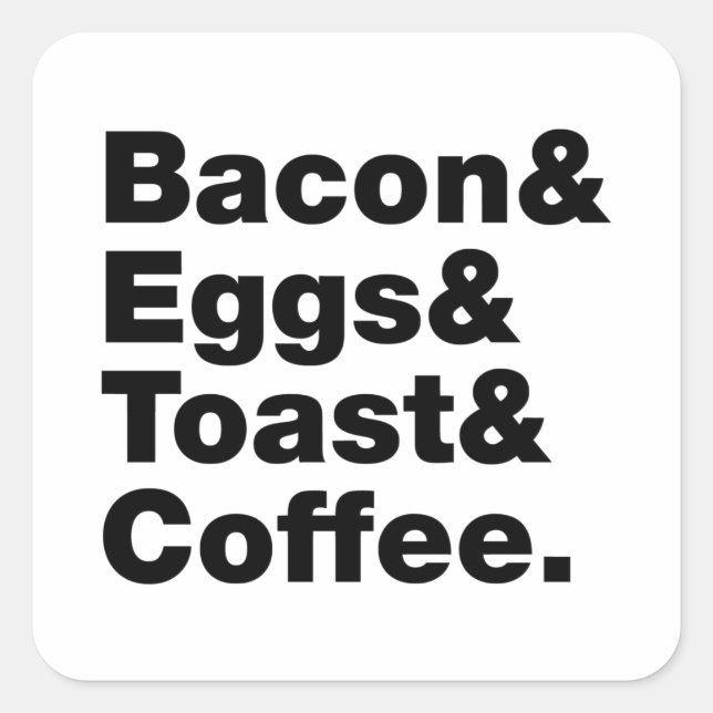 Breakfast (Bacon & Eggs & Toast & Coffee.) Square Sticker (Front)