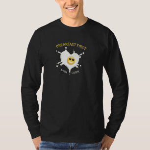 Breakfast First T-Shirt