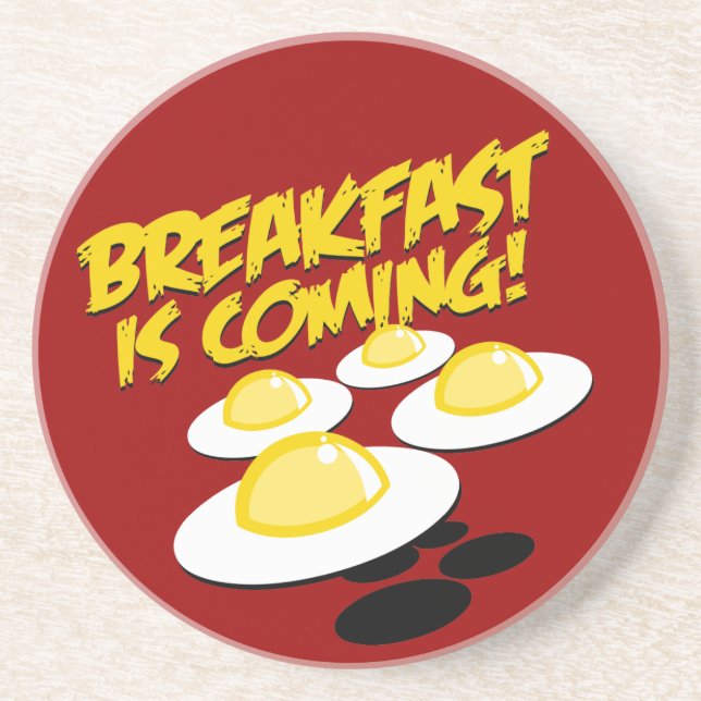 Breakfast Is Coming! Coaster (Front)