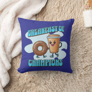 Breakfast of Champions Cushion