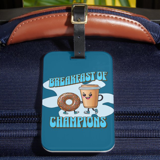 Breakfast of Champions Luggage Tag (Front Insitu 2)