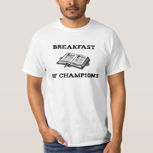 Breakfast of Champs T-Shirt (Front)
