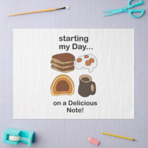 Breakfast Starting My Day On a Delicious Note Tissue Paper