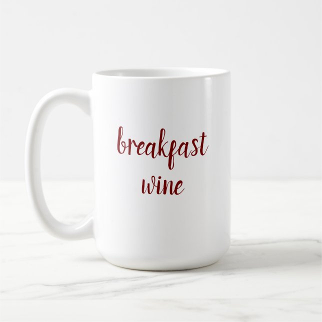 Breakfast Wine Coffee Mug (Left)