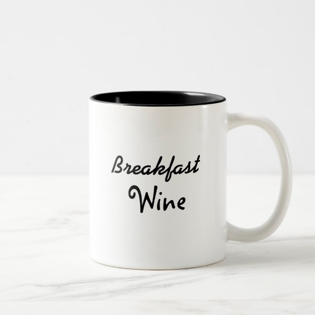 Breakfast Wine Funny Quote Coffee Humour Two-Tone Coffee Mug (Right)