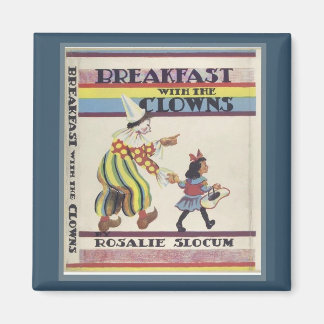 Breakfast With Clowns Magnet