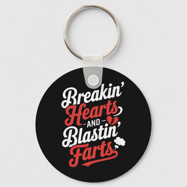 Breakin Hearts And Blasting Farts Funny Valentines Key Ring (Front)