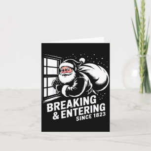 Breaking And Entering Since 1823 Funny Bad Christm Card