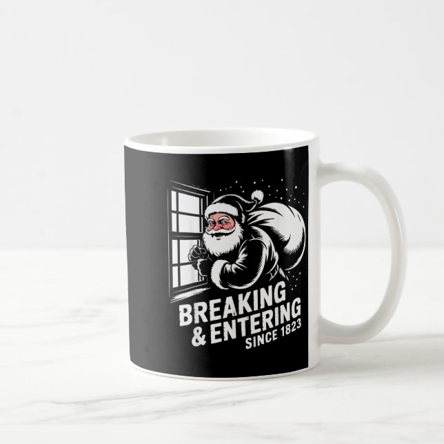Breaking And Entering Since 1823 Funny Bad Christm Coffee Mug (Right)