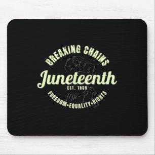 Breaking Chains Established 1865 Juneteenth Black Mouse Pad