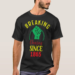 Breaking Chains Since 1865 T-Shirt