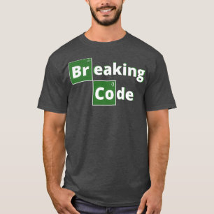 Breaking code T-Shirt