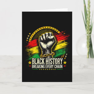 Breaking Every Chain Black History Month Women Men Card
