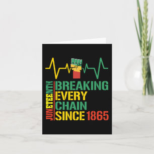 Breaking Every Chain Since 1865 Black History 3 Card
