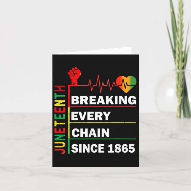 Breaking Every Chain Since 1865 Juneteenth Black H Card (Front)