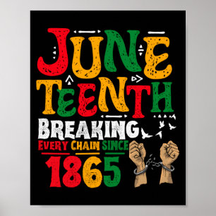 breaking every chain since 1865 juneteenth black w poster