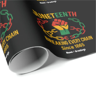 Breaking Every Chain Since 1865 – Juneteenth Freed Wrapping Paper