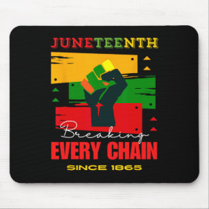 Breaking Every Chain Since 1865 Juneteenth Freedom Mouse Pad