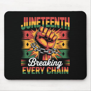 breaking every chain since 1865 juneteenth mouse pad