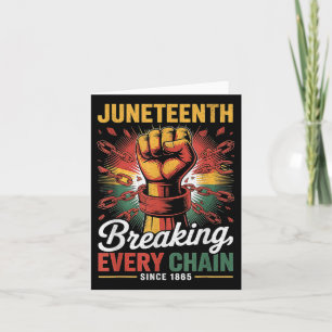 Breaking Every Chain Since 1865 Juneteenth Women M Card