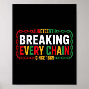 Breaking Every Chain Since 1865 Juneteenth Women M Poster