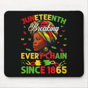 Breaking Every Chain Since 1865 Women Juneteenth F Mouse Pad