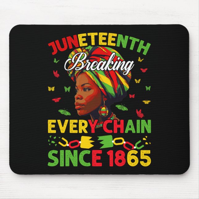 Breaking Every Chain Since 1865 Women Juneteenth F Mouse Pad (Front)