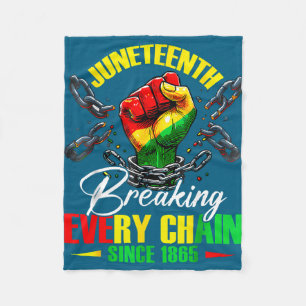 Breaking every chain since 1865 women men fleece blanket