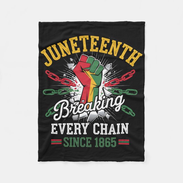 Breaking Every Chain Since 1865 Women Men Junenth  Fleece Blanket (Front)