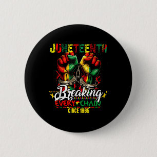 Breaking Every Chain Since 1865 Women Men Juneteen 6 Cm Round Badge