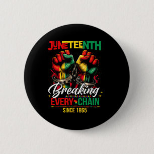 Breaking Every Chain Since 1865 Women Men Juneteen 6 Cm Round Badge
