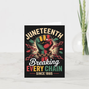 Breaking Every Chain Since 1865 Women Men Juneteen Card