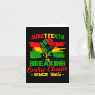 Breaking Every Chain Since 1865 Women Men Juneteen Card