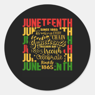 Breaking Every Chain Since 1865 Women Men Juneteen Classic Round Sticker