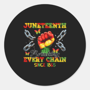 Breaking Every Chain Since 1865 Women Men Juneteen Classic Round Sticker