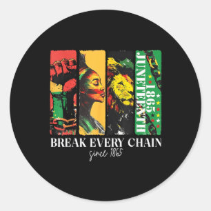 Breaking Every Chain Since 1865 Women Men Juneteen Classic Round Sticker