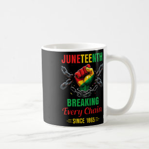 Breaking Every Chain Since 1865 Women Men Juneteen Coffee Mug