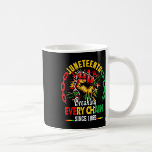 Breaking Every Chain Since 1865 Women Men Juneteen Coffee Mug