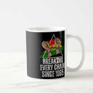 Breaking Every Chain Since 1865 Women Men Juneteen Coffee Mug