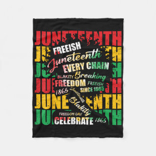 Breaking Every Chain Since 1865 Women Men Juneteen Fleece Blanket