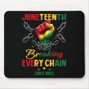 Breaking Every Chain Since 1865 Women Men Juneteen Mouse Pad