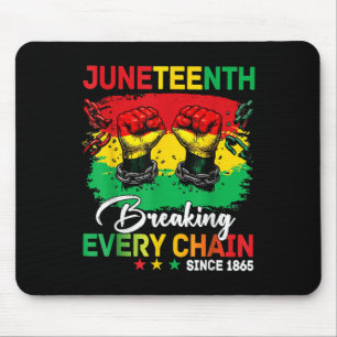Breaking Every Chain Since 1865 Women Men Juneteen Mouse Pad
