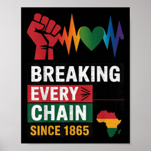 Breaking Every Chain Since 1865 Women Men Juneteen Poster