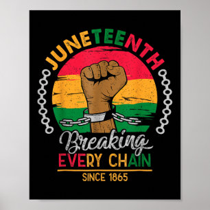 Breaking Every Chain Since 1865 Women Men Juneteen Poster