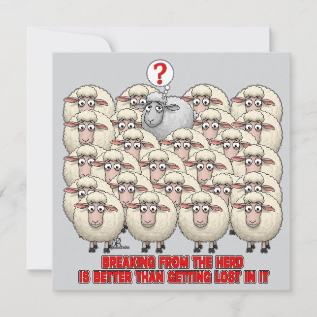 BREAKING FROM THE HERD IS BETTER THAN GETTING LOST (Front)