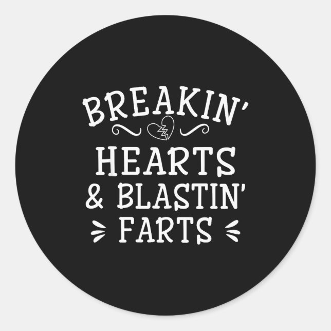 Breaking Hearts And Blasting Farts Kids Funny  Classic Round Sticker (Front)