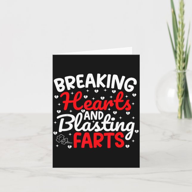 Breaking Hearts And Blasting Farts Valentine Funny Card (Front)