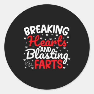 Breaking Hearts And Blasting Farts Valentine Funny Classic Round Sticker