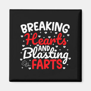 Breaking Hearts And Blasting Farts Valentine Funny Magnet